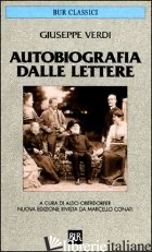 AUTOBIOGRAFIA DALLE LETTERE -VERDI GIUSEPPE; OBERDORFER A. (CUR.)