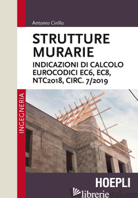 STRUTTURE MURARIE. INDICAZIONI DI CALCOLO. EUROCODICI EC6, EC8, NTC2018, CIRC. 7 - CIRILLO ANTONIO