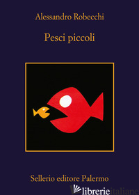 PESCI PICCOLI -ROBECCHI ALESSANDRO