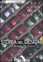 STORIA DEL DESIGN. EDIZ. ILLUSTRATA -DE FUSCO RENATO