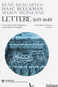 LETTERE (1619-1648). TESTO FRANCESE E LATINO A FRONTE - CARTESIO RENATO; BEECKMAN ISAAC; MERSENNE MARIN; BELGIOIOSO G. (CUR.); ARMOGATHE