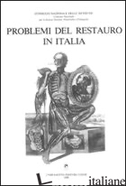 PROBLEMI DEL RESTAURO IN ITALIA -MALTESE C. (CUR.)