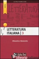 LETTERATURA ITALIANA. VOL. 3: OTTOCENTO E NOVECENTO -VOTTARI GIUSEPPE