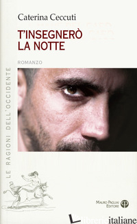 T'INSEGNERO' LA NOTTE -CECCUTI CATERINA