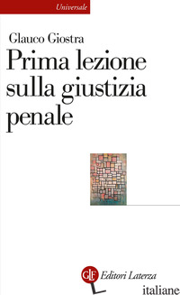 PRIMA LEZIONE SULLA GIUSTIZIA PENALE. NUOVA EDIZ. -GIOSTRA GLAUCO