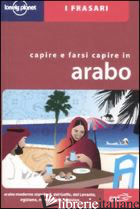 CAPIRE E FARSI CAPIRE IN ARABO -DAPINO C. (CUR.)
