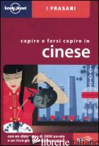 CAPIRE E FARSI CAPIRE IN CINESE -DAPINO C. (CUR.)