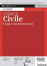 CODICE CIVILE. LEGGI COMPLEMENTARI -IZZO F. (CUR.)