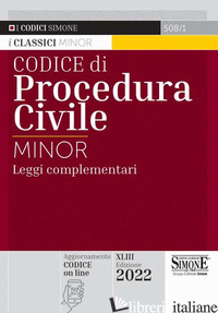 CODICE DI PROCEDURA CIVILE. LEGGI COMPLEMENTARI. EDIZ. MINOR -IACOBELLIS M. (CUR.)