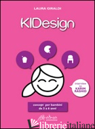 KIDESIGN. CONCEPT PER BAMBINI DA 3 A 6 ANNI -GIRALDI LAURA