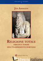 RELIGIONE TOTALE -ASSMANN JAN; COLAGROSSI E. (CUR.)