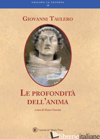 PROFONDITA' DELL'ANIMA (LE) -TAULERO GIOVANNI; VANNINI M. (CUR.)