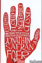 EXTREMELY LOUD AND INCREDIBLY CLOSE - SAFRAN FOER JONATHAN