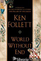 WORLD WITHOUT END - FOLLET K.