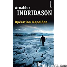 OPERATION NAPOLEON - INDRIDASON ARNALDUR