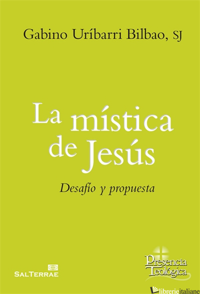 LA MISTICA DE JESUS - DESAFIO Y PROPUESTA - URIBARRI BILBAO GABINO