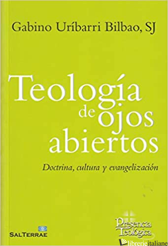TEOLOGIA DE OJOS ABIERTOS - URIBARRI BILBAO GABINO