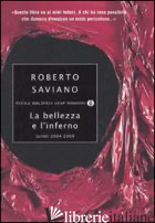 BELLEZZA E L'INFERNO. SCRITTI 2004-2009 (LA) - SAVIANO ROBERTO
