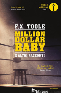 MILLION DOLLAR BABY E ALTRI RACCONTI - TOOLE F. X.