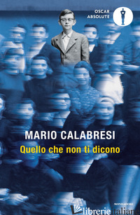 QUELLO CHE NON TI DICONO - CALABRESI MARIO