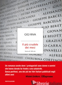 PIU' CRUDELE DEI MESI. STORIA DI 188 VITE (IL) - RIVA GIGI
