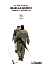 ISRAELE, PALESTINA - GRESH ALAIN