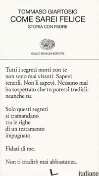 COME SAREI FELICE. STORIA CON PADRE - GIARTOSIO TOMMASO