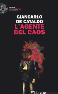 AGENTE DEL CAOS (L') - DE CATALDO GIANCARLO