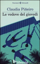 VEDOVE DEL GIOVEDI' (LE) - PINEIRO CLAUDIA
