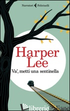VA', METTI UNA SENTINELLA - LEE HARPER