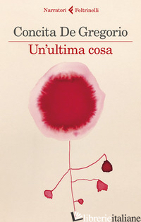 ULTIMA COSA (UN') - DE GREGORIO CONCITA
