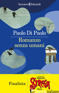 ROMANZO SENZA UMANI - DI PAOLO PAOLO