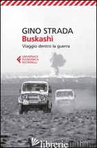 BUSKASHI'. VIAGGIO DENTRO LA GUERRA - STRADA GINO