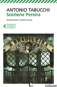 SOSTIENE PEREIRA. UNA TESTIMONIANZA. NUOVA EDIZ. - TABUCCHI ANTONIO