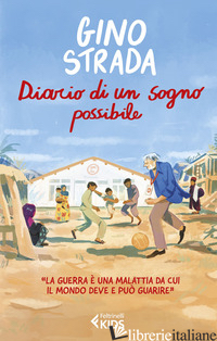 DIARIO DI UN SOGNO POSSIBILE - STRADA GINO; GOLA S. (CUR.)