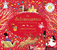 SCHIACCIANOCI DI PYOTR ILYCH TCHAIKOVSKY. IL RACCONTO MUSICALE (LO) - FLINT KATY