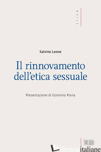 RINNOVAMENTO DELL'ETICA SESSUALE (IL) - LEONE SALVINO