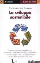SVILUPPO SOSTENIBILE (LO) - LANZA ALESSANDRO