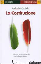 COSTITUZIONE (LA) - ONIDA VALERIO