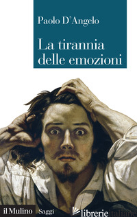 TIRANNIA DELLE EMOZIONI (LA) - D'ANGELO PAOLO