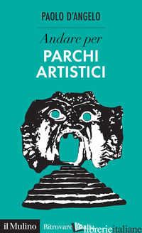 ANDARE PER PARCHI ARTISTICI - D'ANGELO PAOLO