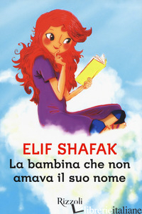 BAMBINA CHE NON AMAVA IL SUO NOME (LA) - SHAFAK ELIF