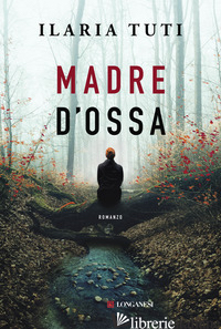 MADRE D'OSSA - TUTI ILARIA
