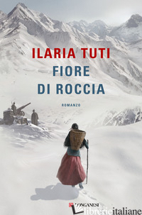 FIORE DI ROCCIA - TUTI ILARIA