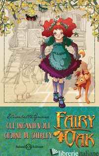 INCANTEVOLI GIORNI DI SHIRLEY. FAIRY OAK. NUOVA EDIZ. (GLI). VOL. 5 - GNONE ELISABETTA