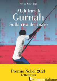 SULLA RIVA DEL MARE - GURNAH ABDULRAZAK