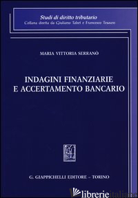 INDAGINI FINANZIARIE E ACCERTAMENTO BANCARIO - SERRANO' M. VITTORIA