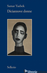 DICIANNOVE DONNE - YAZBEK SAMAR