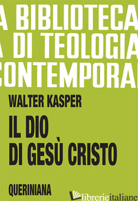 DIO DI GESU' CRISTO (IL) - KASPER WALTER
