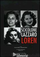 SCICOLONE LAZZARO LOREN. CATALOGO DELLA MOSTRA (ROMA, 6 APRILE-7 MAGGIO 2006) - MOLLICA V. (CUR.); NICOSIA A. (CUR.)
